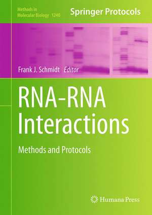 RNA-RNA Interactions: Methods and Protocols de Frank J. Schmidt