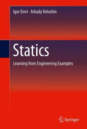 Statics: Learning from Engineering Examples de Igor Emri