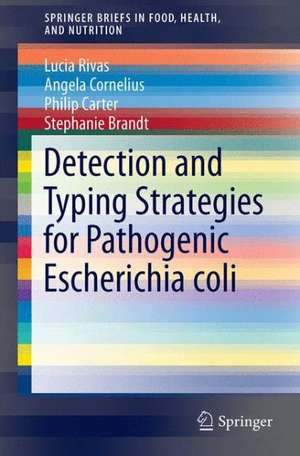 Detection and Typing Strategies for Pathogenic Escherichia coli de Lucia Rivas