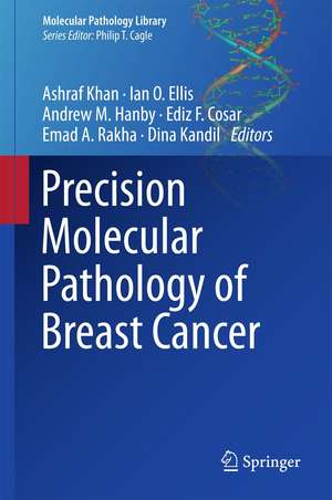 Precision Molecular Pathology of Breast Cancer de Ashraf Khan