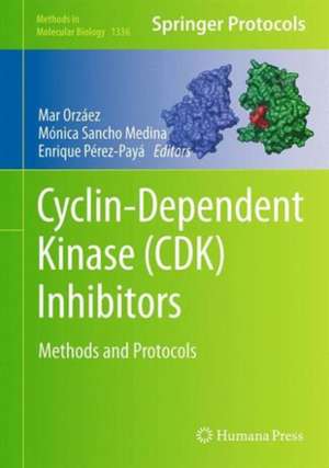 Cyclin-Dependent Kinase (CDK) Inhibitors: Methods and Protocols de Mar Orzáez