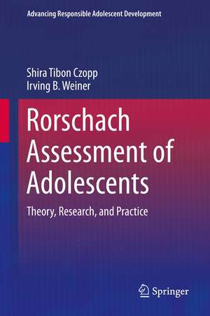 Rorschach Assessment of Adolescents: Theory, Research, and Practice de Shira Tibon-Czopp