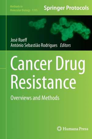 Cancer Drug Resistance: Overviews and Methods de Jose Rueff