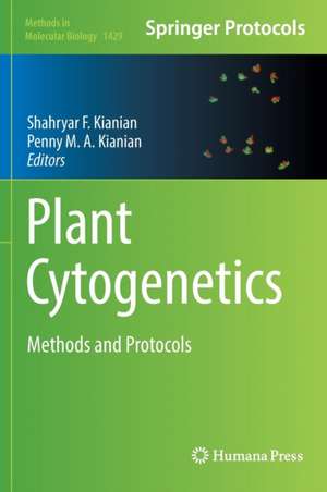 Plant Cytogenetics: Methods and Protocols de Shahryar F. Kianian