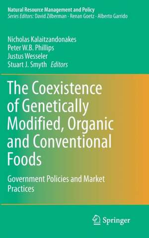 The Coexistence of Genetically Modified, Organic and Conventional Foods: Government Policies and Market Practices de Nicholas Kalaitzandonakes