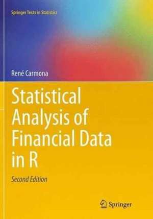 Statistical Analysis of Financial Data in R de René Carmona