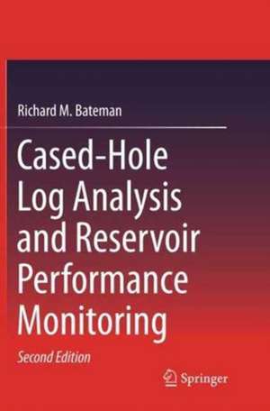 Cased-Hole Log Analysis and Reservoir Performance Monitoring de Richard M. Bateman