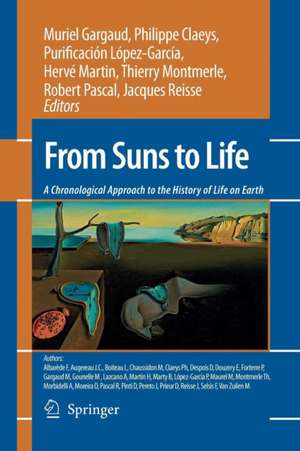 From Suns to Life: A Chronological Approach to the History of Life on Earth de Muriel Gargaud