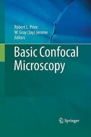 Basic Confocal Microscopy de Robert L. Price