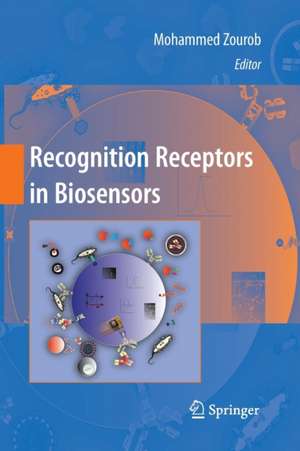 Recognition Receptors in Biosensors de Mohammed Zourob