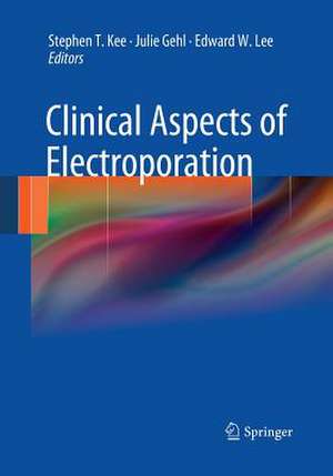 Clinical Aspects of Electroporation de Stephen T. Kee