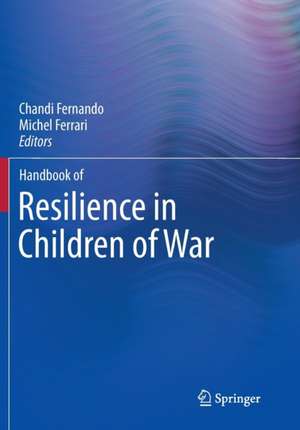 Handbook of Resilience in Children of War de Chandi Fernando