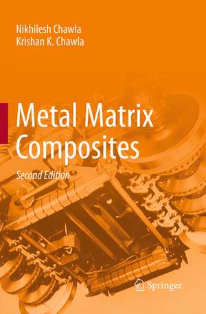 Metal Matrix Composites de Nikhilesh Chawla