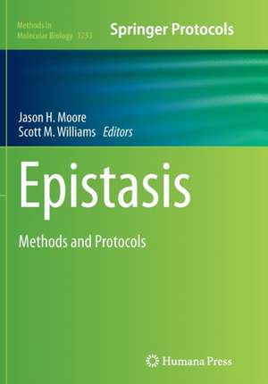 Epistasis: Methods and Protocols de Jason H. Moore