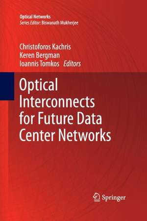 Optical Interconnects for Future Data Center Networks de Christoforos Kachris