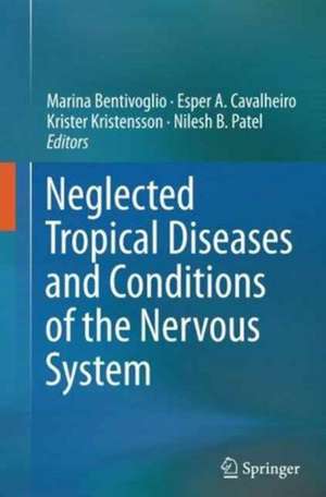 Neglected Tropical Diseases and Conditions of the Nervous System de Marina Bentivoglio