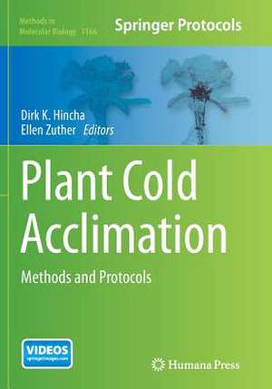 Plant Cold Acclimation: Methods and Protocols de Dirk K. Hincha