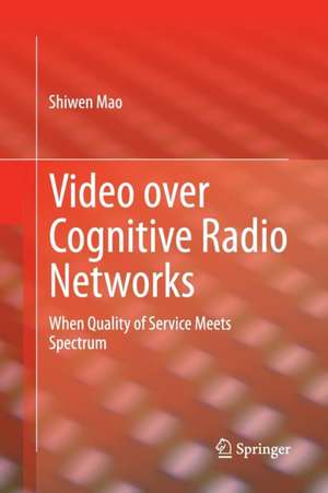 Video over Cognitive Radio Networks: When Quality of Service Meets Spectrum de Shiwen Mao