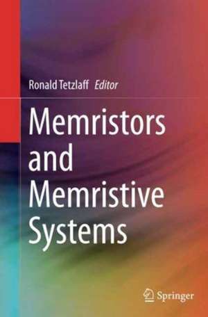 Memristors and Memristive Systems de Ronald Tetzlaff