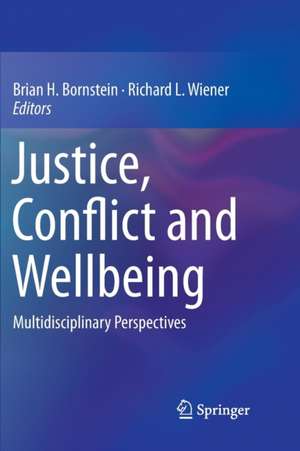 Justice, Conflict and Wellbeing: Multidisciplinary Perspectives de Brian H. Bornstein