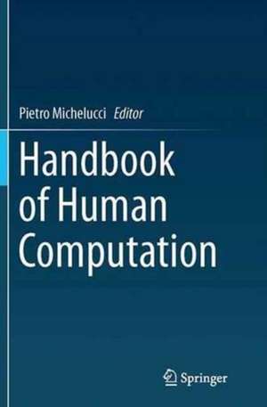 Handbook of Human Computation de Pietro Michelucci