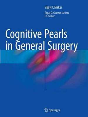 Cognitive Pearls in General Surgery de Vijay K. Maker