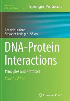 DNA-Protein Interactions: Principles and Protocols de Benoît P. Leblanc