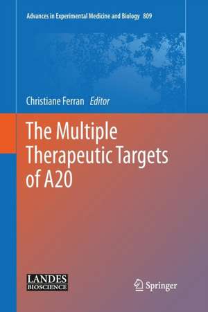 The Multiple Therapeutic Targets of A20 de Christiane Ferran