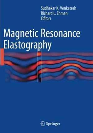 Magnetic Resonance Elastography de Sudhakar K. Venkatesh