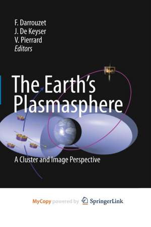 The Earth's Plasmasphere: A CLUSTER and IMAGE Perspective de Fabien Darrouzet