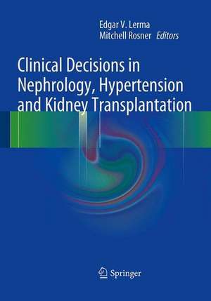 Clinical Decisions in Nephrology, Hypertension and Kidney Transplantation de Edgar V. Lerma