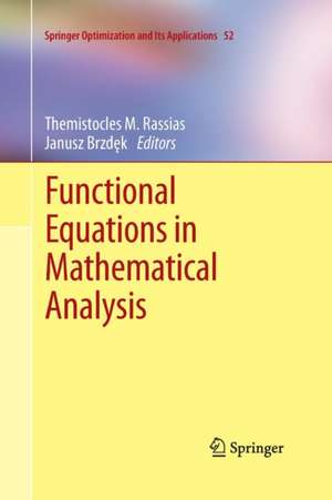 Functional Equations in Mathematical Analysis de Themistocles M. Rassias