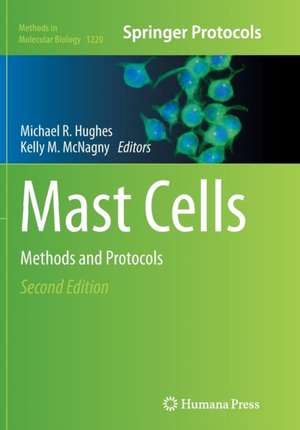 Mast Cells: Methods and Protocols de Michael R. Hughes