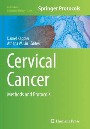 Cervical Cancer: Methods and Protocols de Daniel Keppler