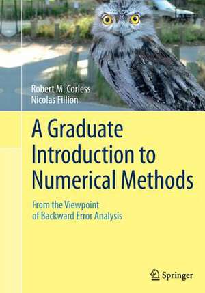 A Graduate Introduction to Numerical Methods: From the Viewpoint of Backward Error Analysis de Robert M. Corless