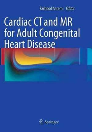 Cardiac CT and MR for Adult Congenital Heart Disease de Farhood Saremi