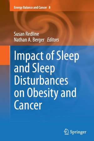 Impact of Sleep and Sleep Disturbances on Obesity and Cancer de Susan Redline