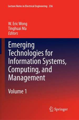 Emerging Technologies for Information Systems, Computing, and Management de W. Eric Wong