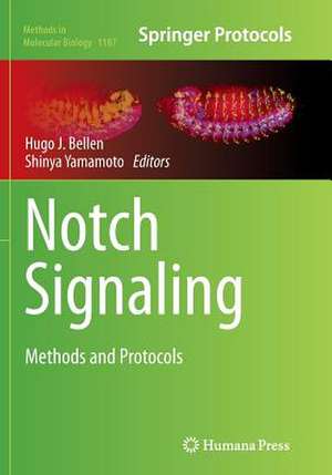 Notch Signaling: Methods and Protocols de Hugo J. Bellen
