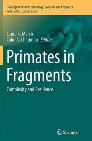 Primates in Fragments: Complexity and Resilience de Laura K. Marsh