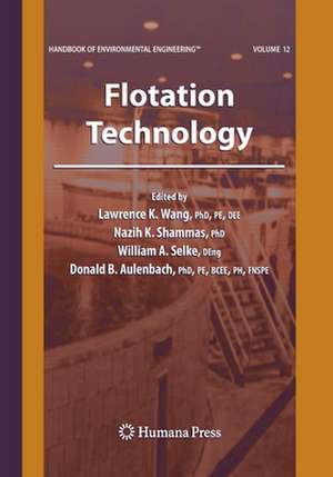 Flotation Technology: Volume 12 de Lawrence K. Wang