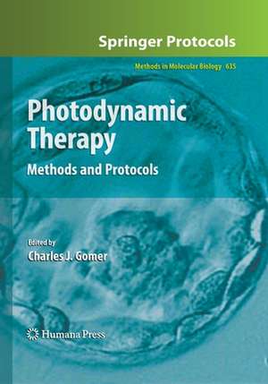 Photodynamic Therapy: Methods and Protocols de Charles J. Gomer