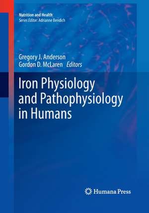 Iron Physiology and Pathophysiology in Humans de Gregory J. Anderson