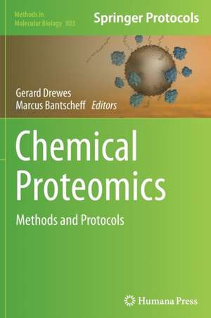 Chemical Proteomics: Methods and Protocols de Gerard Drewes
