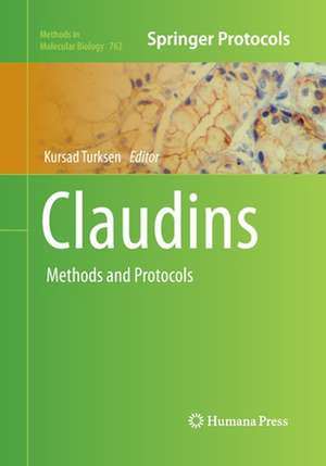 Claudins: Methods and Protocols de Kursad Turksen