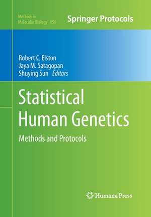 Statistical Human Genetics: Methods and Protocols de Robert C. Elston