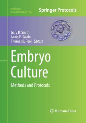 Embryo Culture: Methods and Protocols de Gary D. Smith