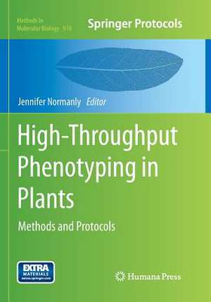 High-Throughput Phenotyping in Plants: Methods and Protocols de Jennifer Normanly