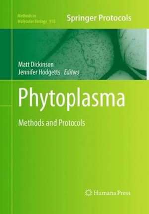 Phytoplasma: Methods and Protocols de Matt Dickinson