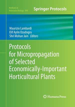 Protocols for Micropropagation of Selected Economically-Important Horticultural Plants de Maurizio Lambardi